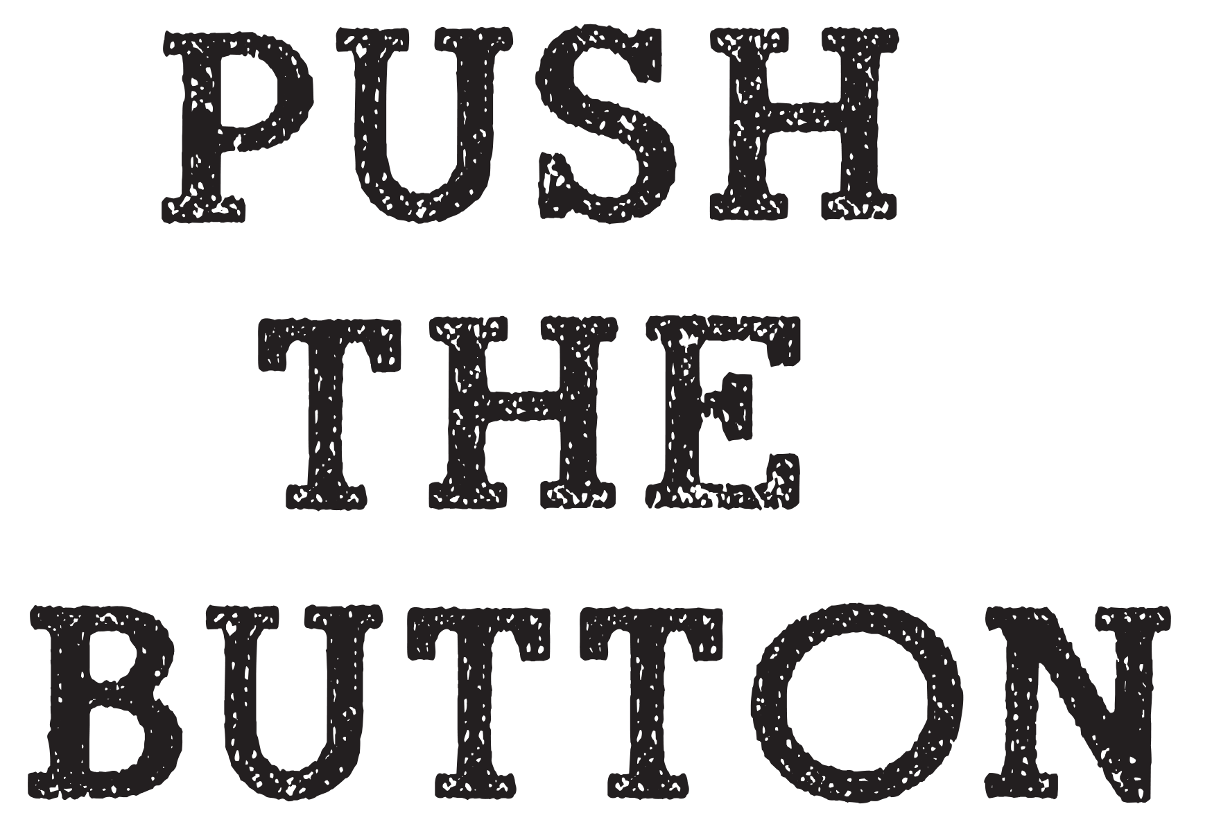 push the button